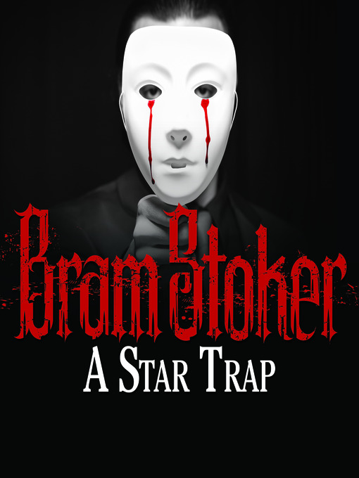 Title details for A Star Trap by Bram Stoker - Wait list